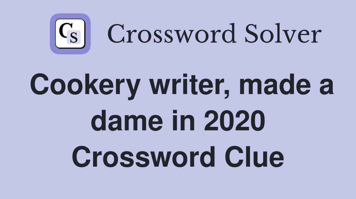 Cookery writer, made a dame in 2020 Crossword Clue