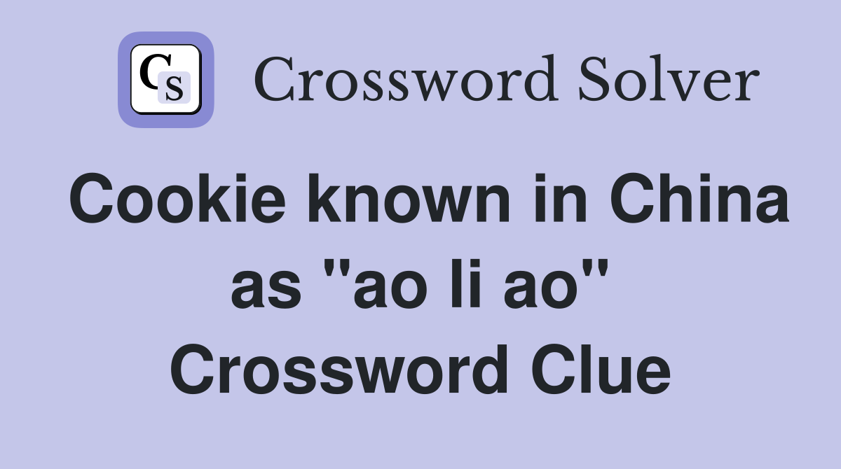 Cookie known in China as "ao li ao" Crossword Clue