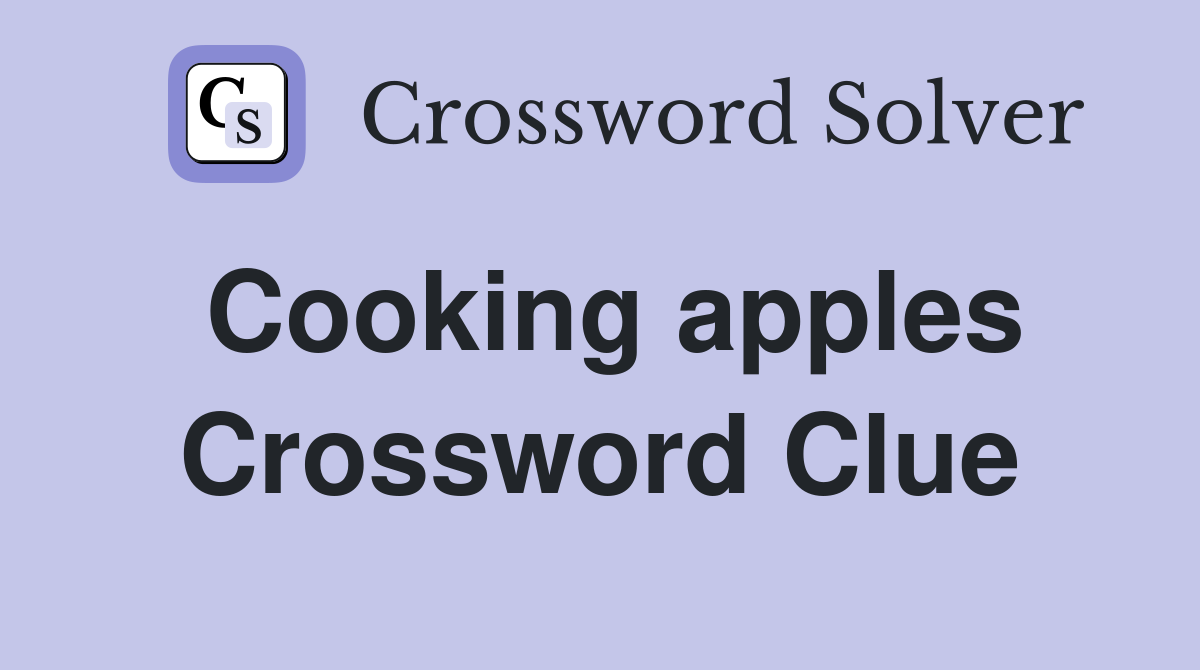 Cooking apples Crossword Clue