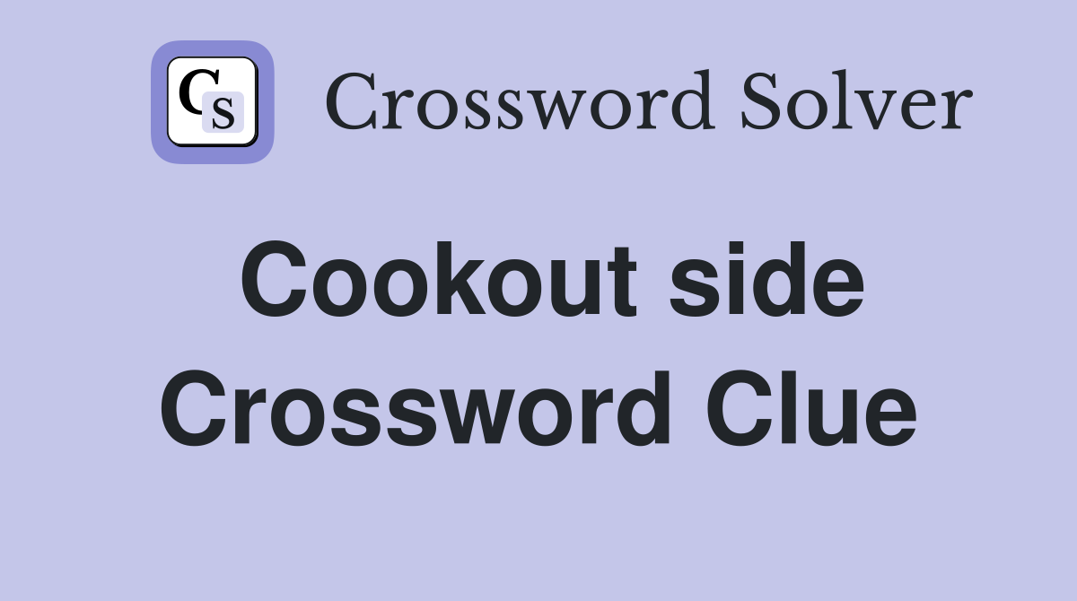 Cookout side Crossword Clue