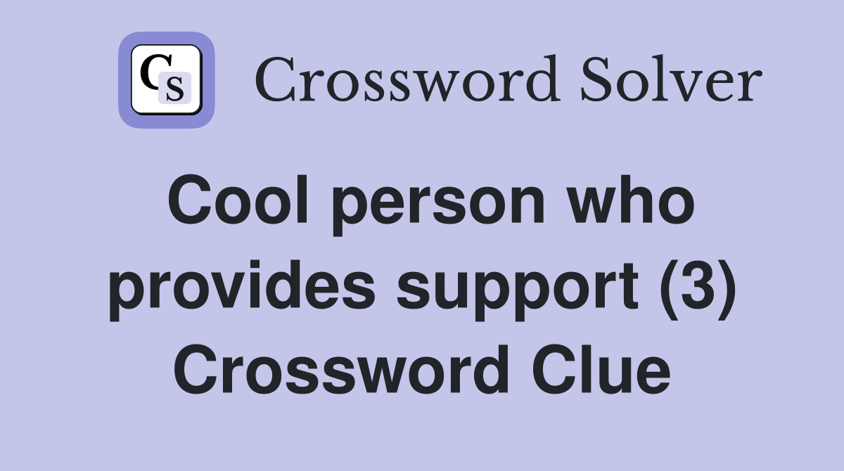 Cool person who provides support (3) Crossword Clue