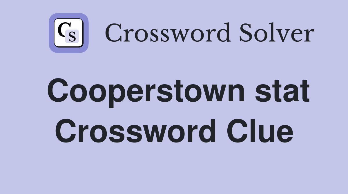 Cooperstown stat Crossword Clue