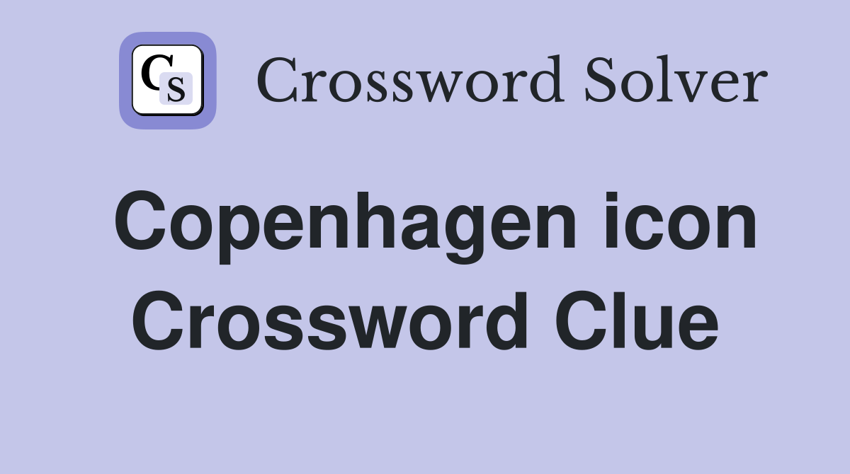 Copenhagen icon Crossword Clue