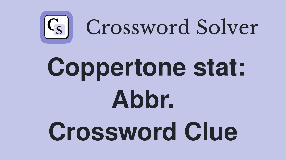 Coppertone stat: Abbr. Crossword Clue