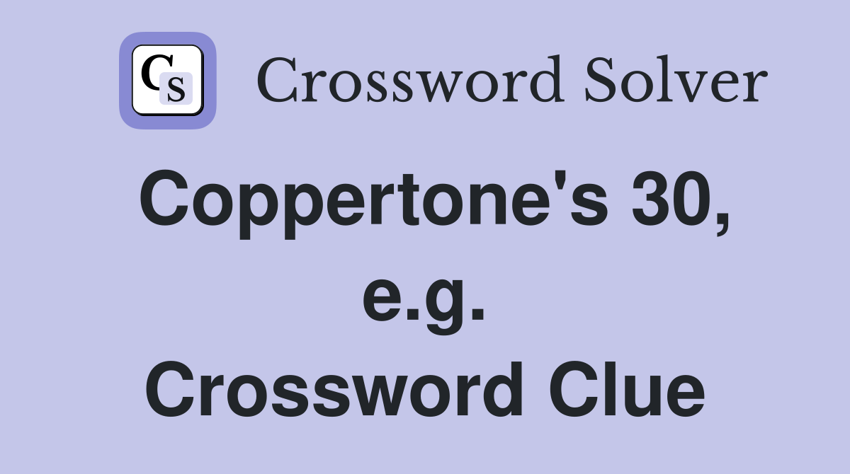 Coppertone's 30, e.g. Crossword Clue