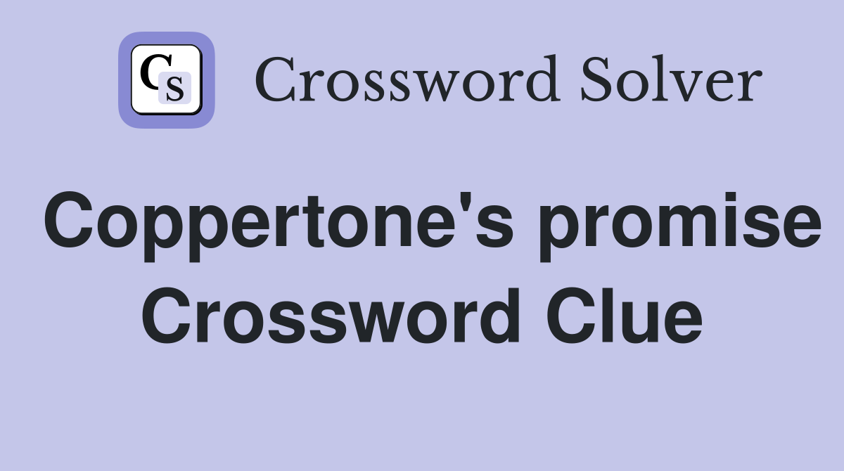 Coppertone's promise Crossword Clue