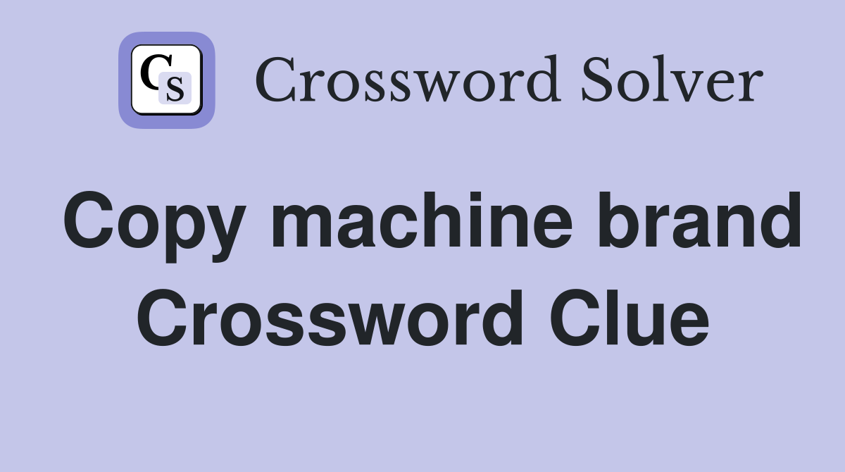 Copy machine brand Crossword Clue