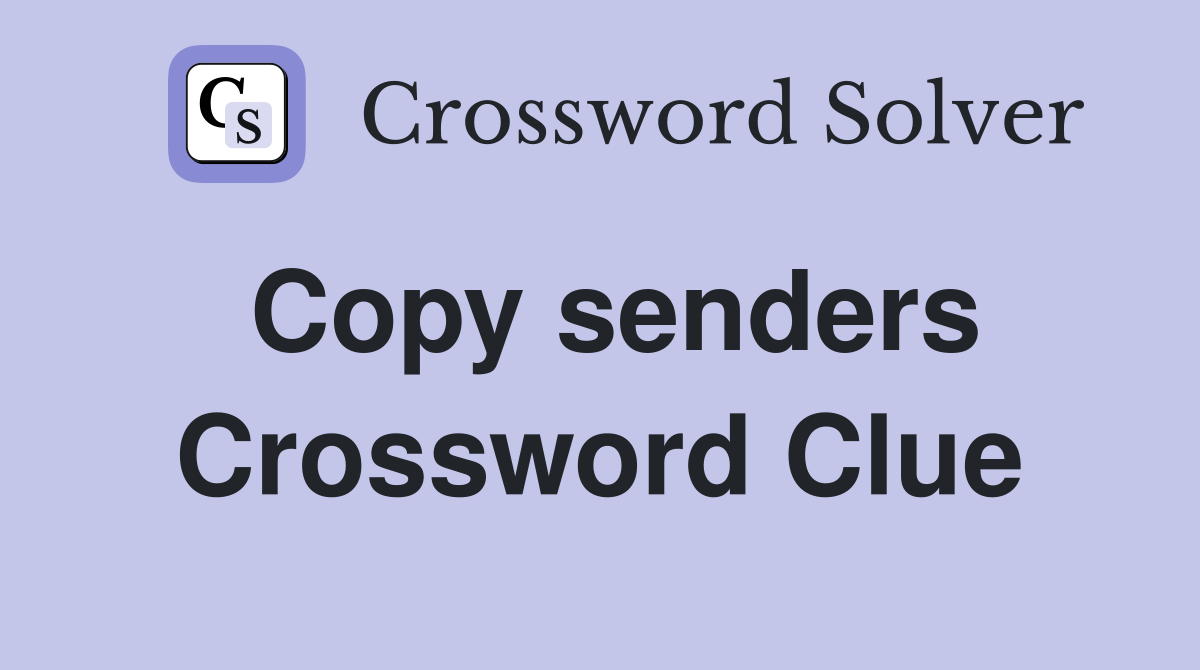 Copy senders Crossword Clue
