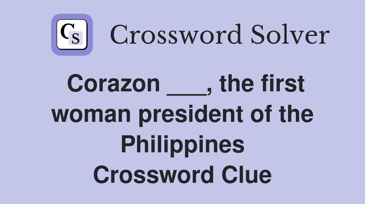 Corazon ___, the first woman president of the Philippines Crossword Clue