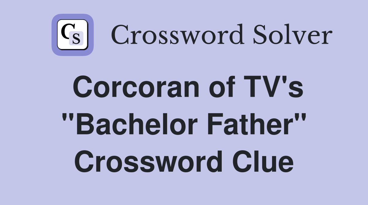 Corcoran of TV's "Bachelor Father" Crossword Clue