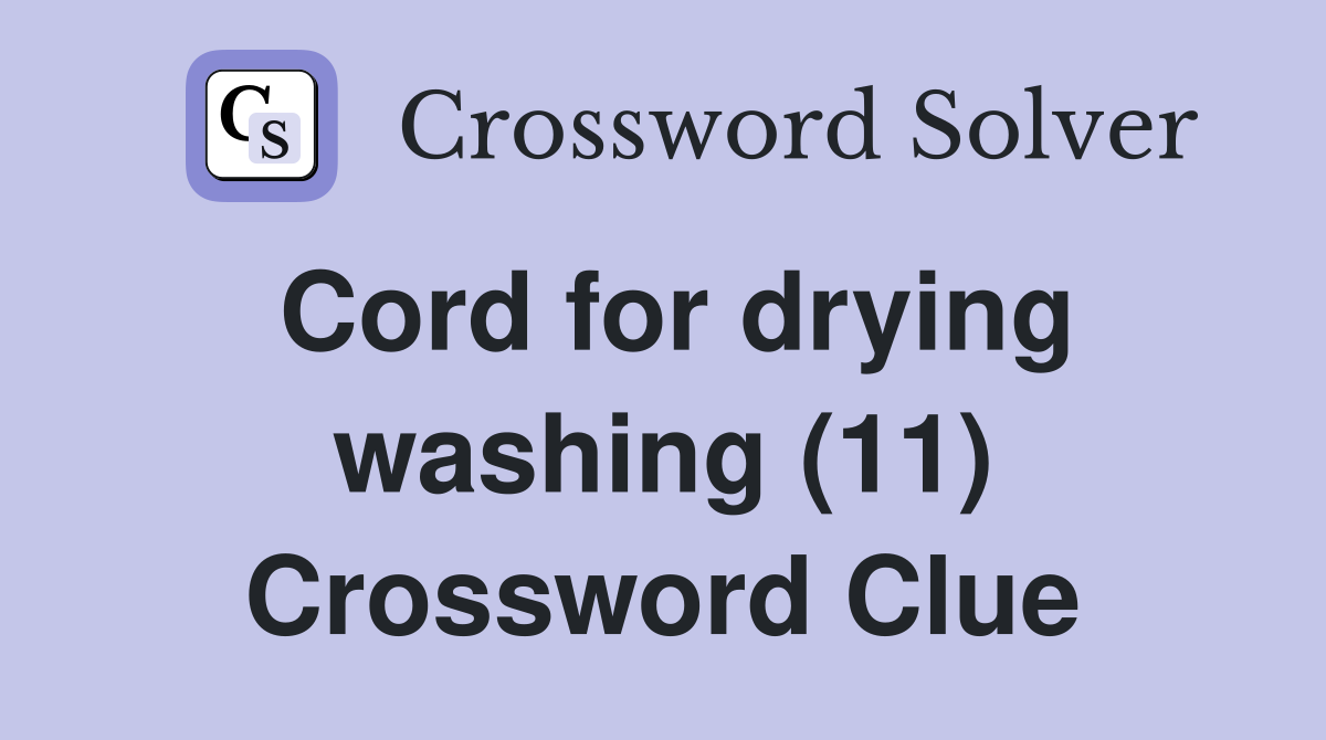 Cord for drying washing (11) Crossword Clue