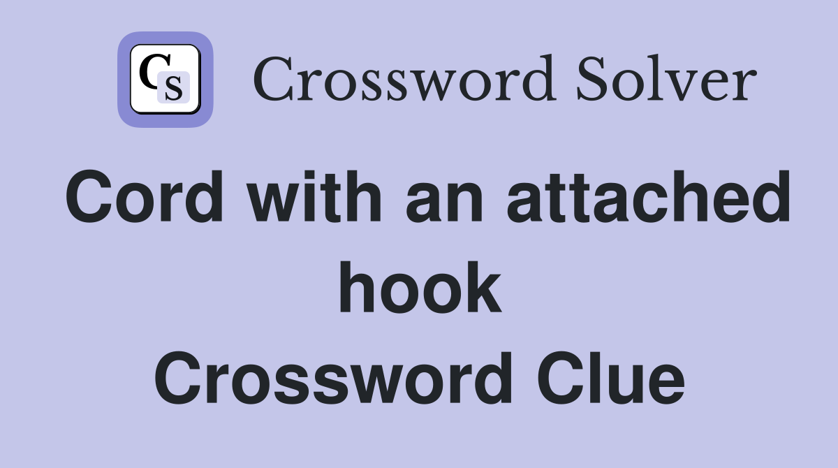 Cord with an attached hook Crossword Clue