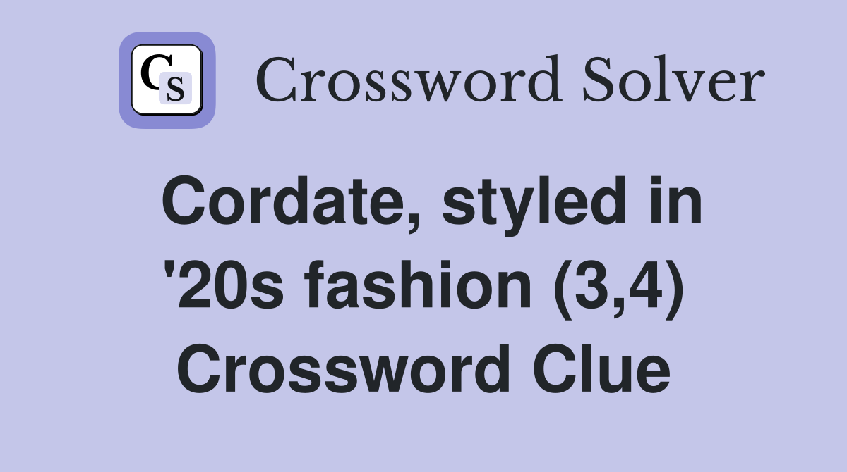 Cordate, styled in '20s fashion (3,4) Crossword Clue