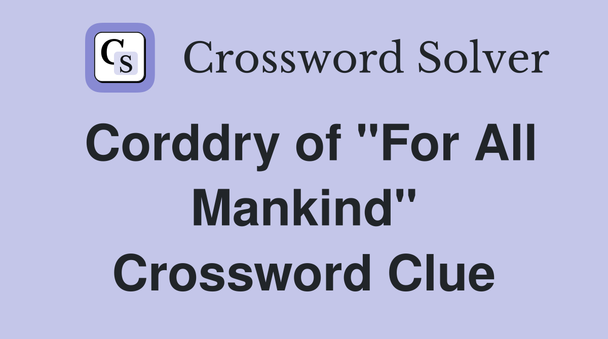 Corddry of "For All Mankind" Crossword Clue