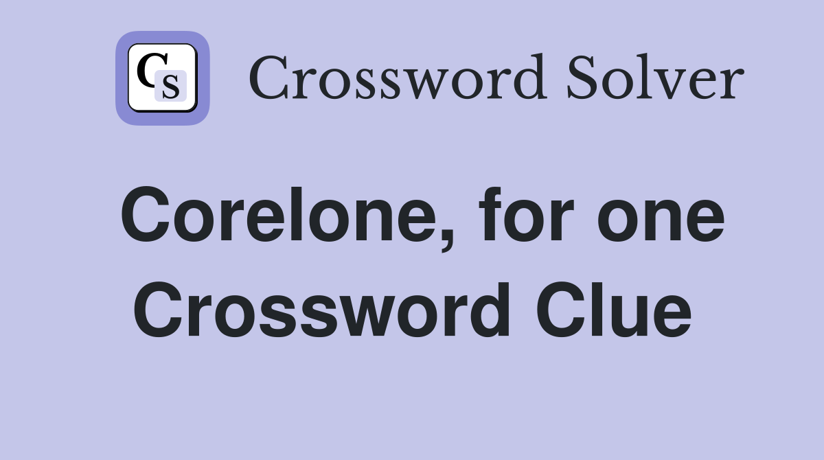 Corelone, for one Crossword Clue