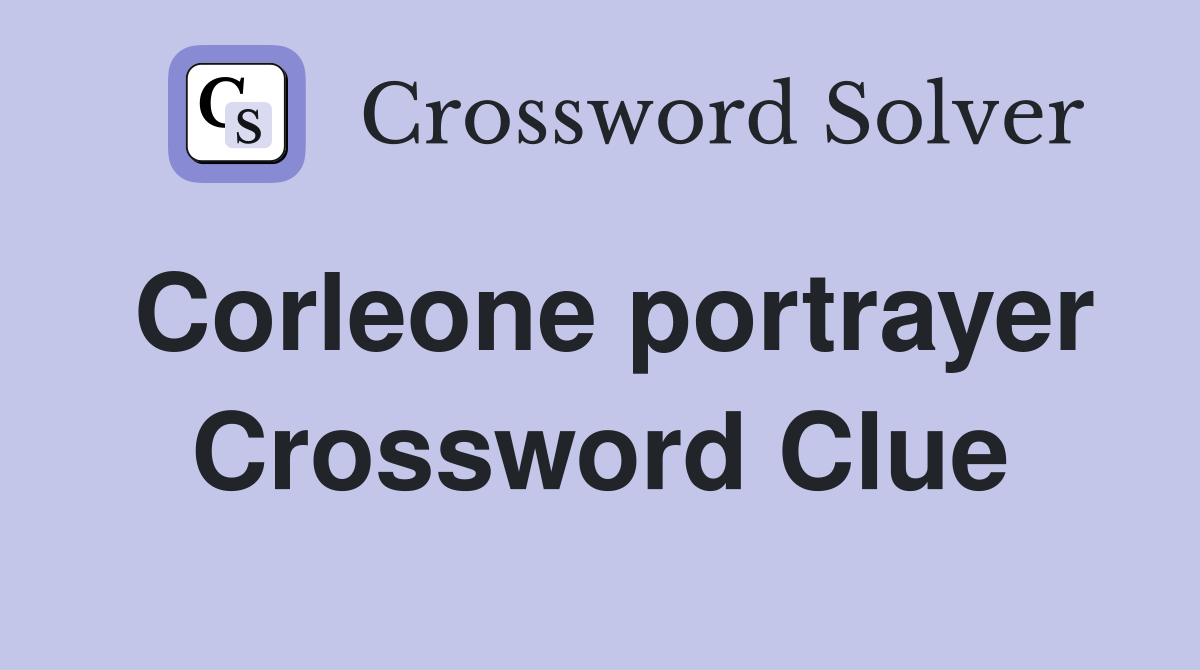Corleone portrayer Crossword Clue