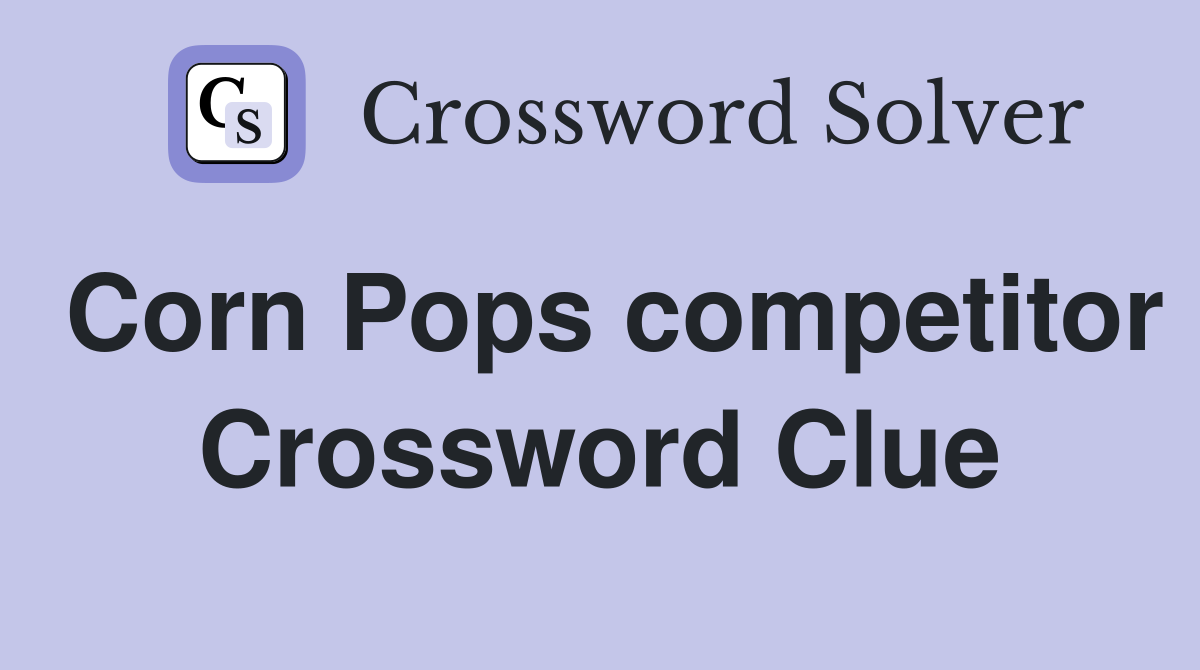 Corn Pops competitor Crossword Clue