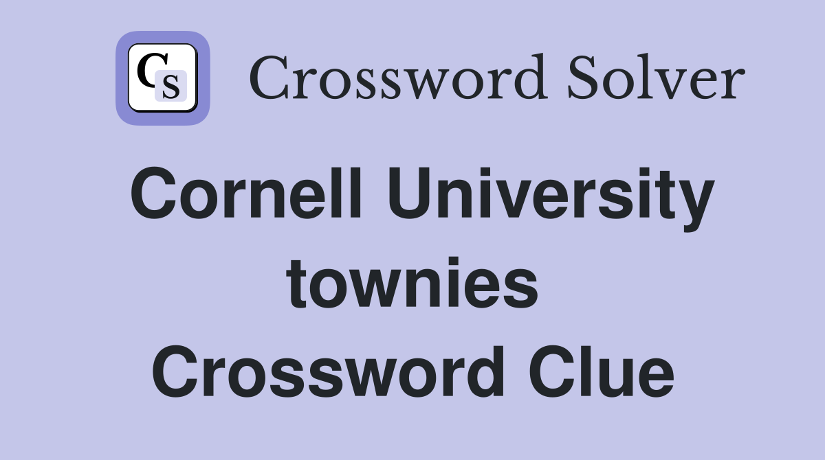 Cornell University townies Crossword Clue