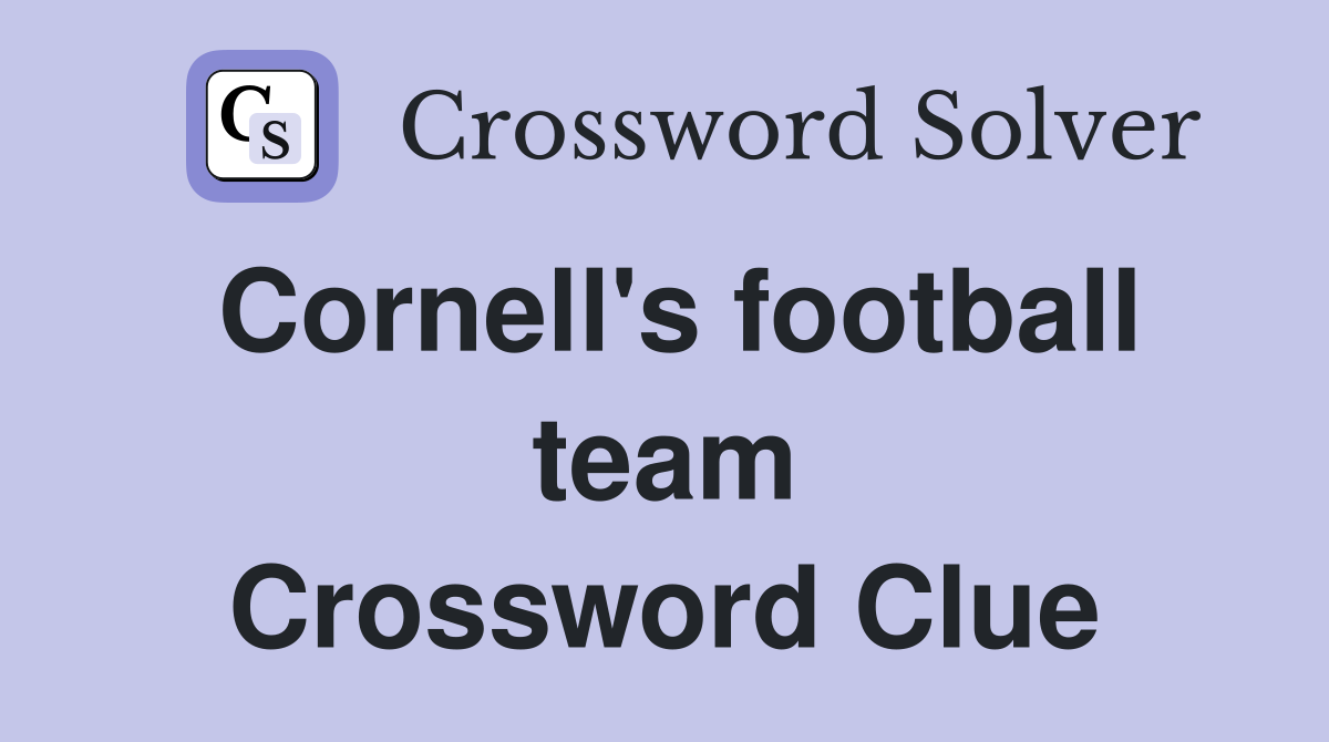 Cornell's football team Crossword Clue