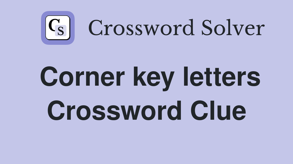 Corner key letters Crossword Clue