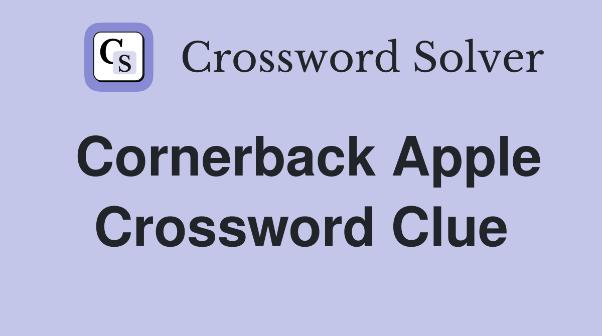 Cornerback Apple Crossword Clue