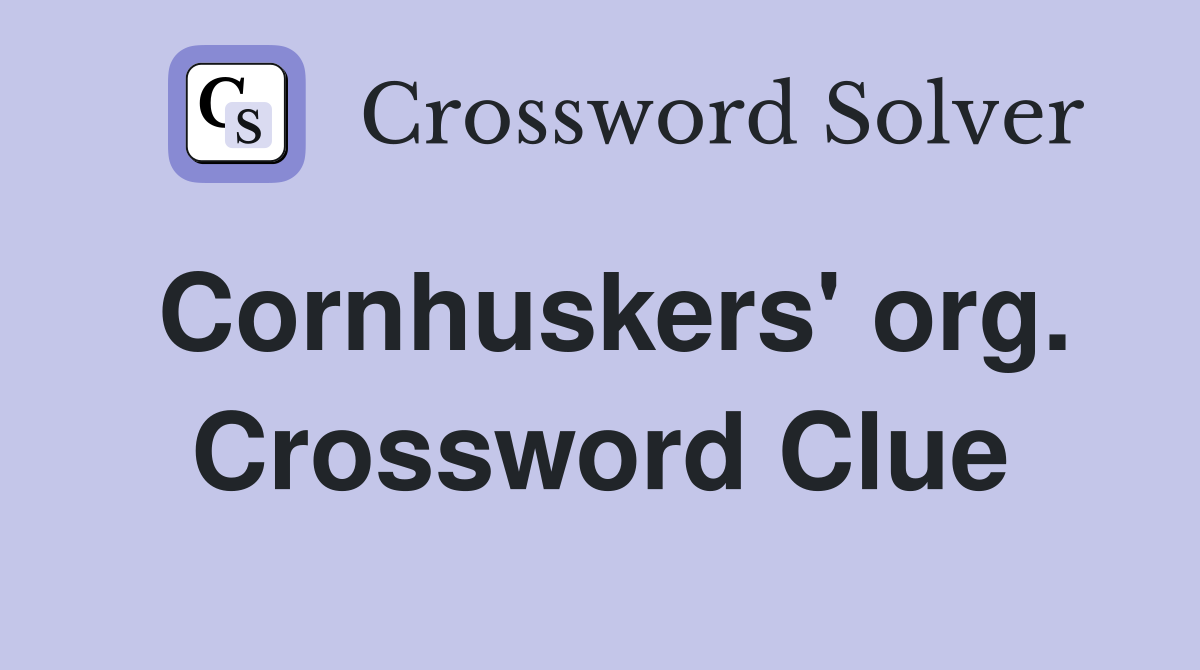 Cornhuskers' org. Crossword Clue