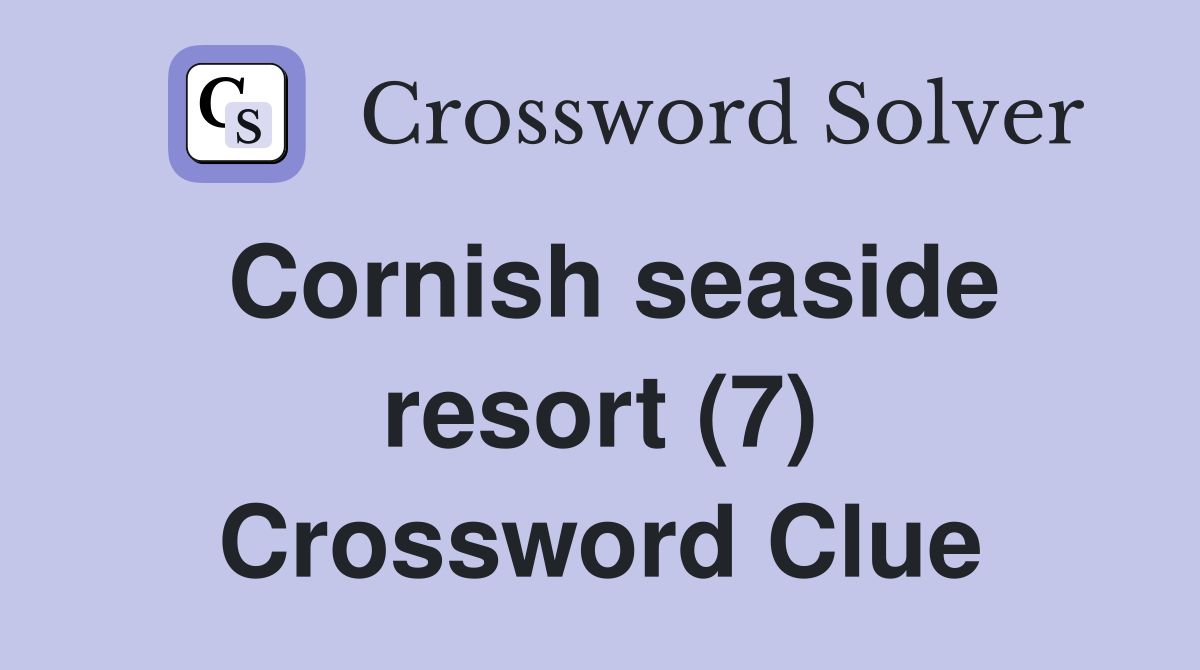 Cornish seaside resort (7) Crossword Clue