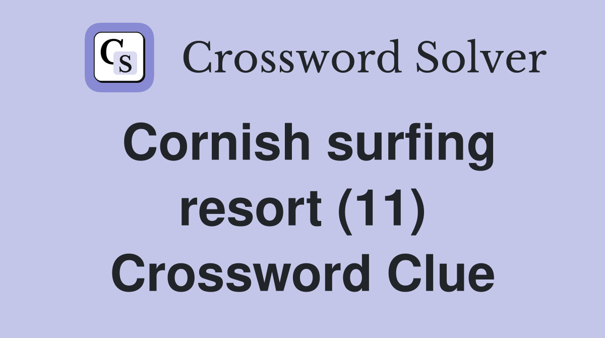 Cornish surfing resort (11) Crossword Clue