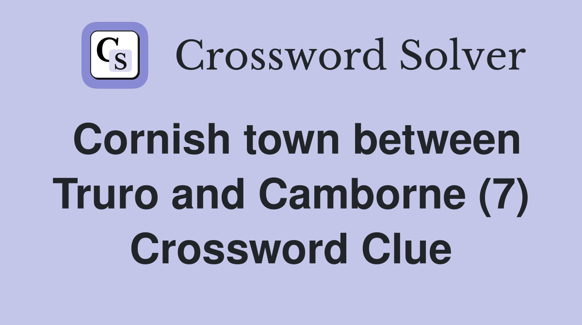Cornish town between Truro and Camborne (7) Crossword Clue
