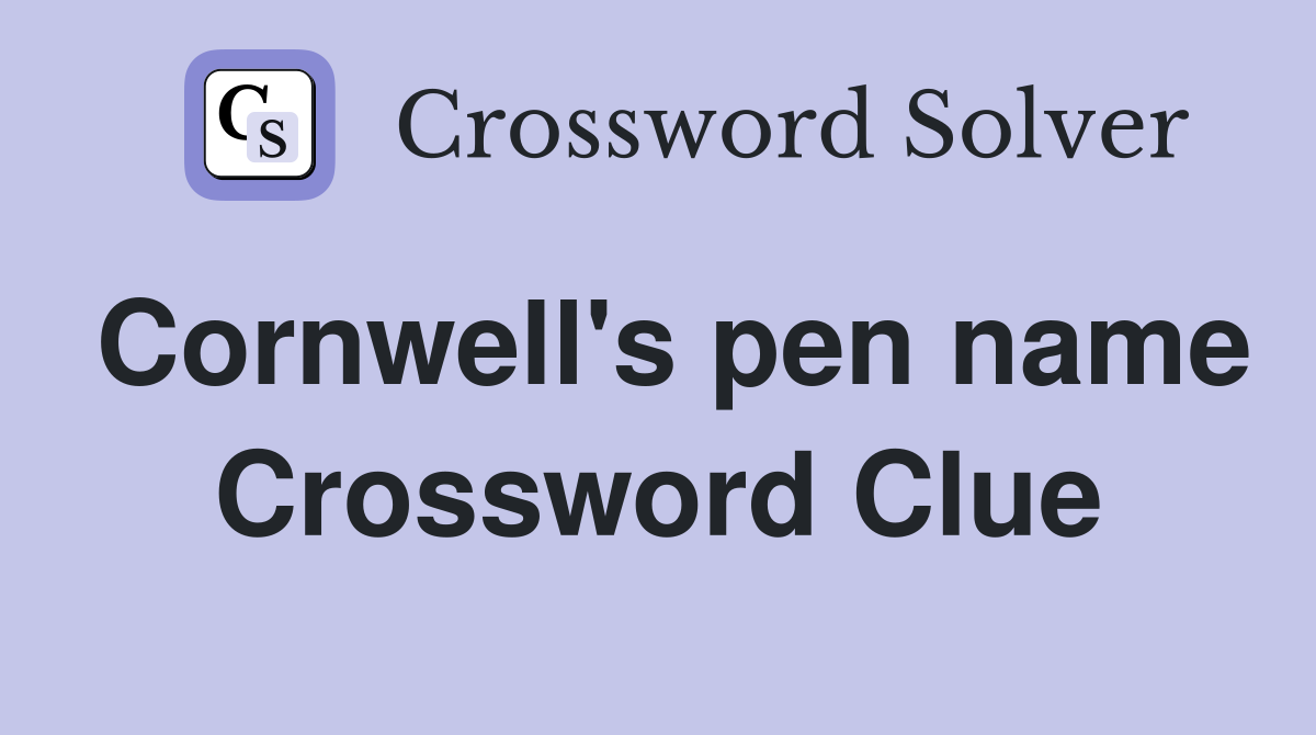 Cornwell's pen name Crossword Clue