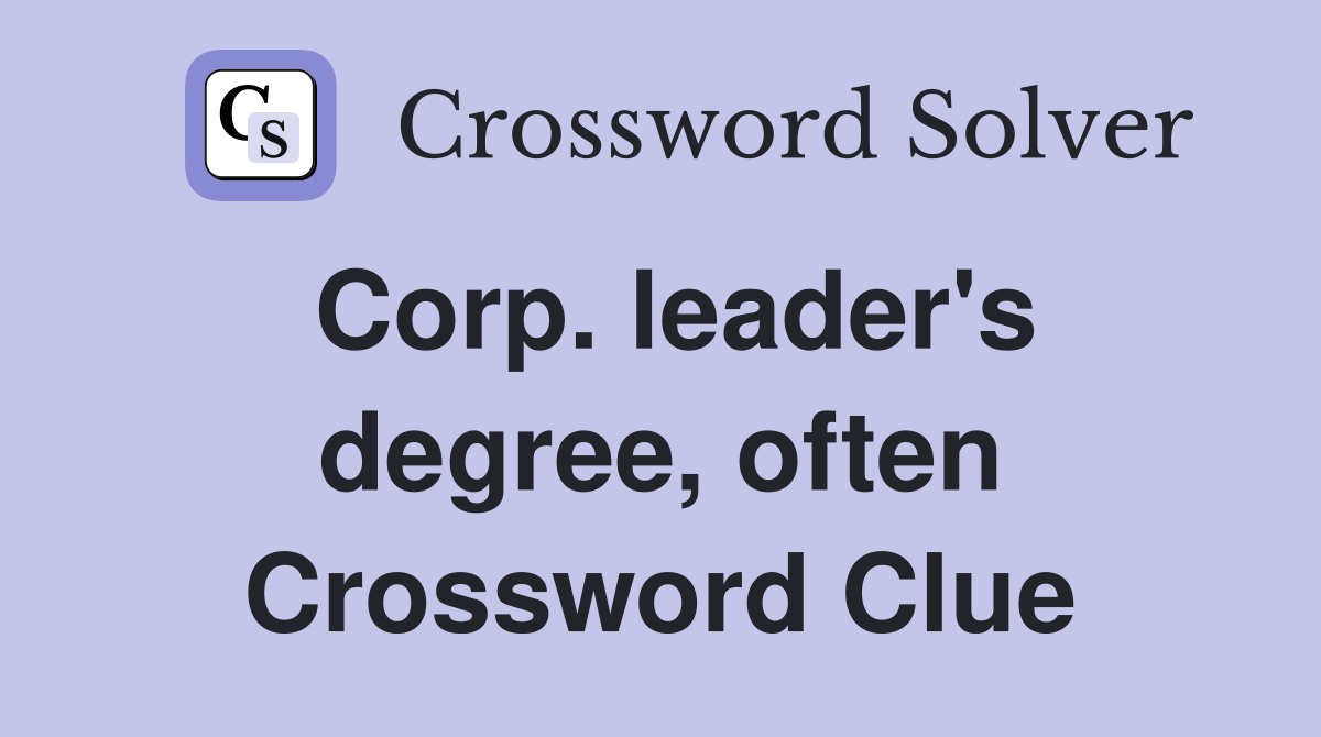 Corp. leader's degree, often Crossword Clue