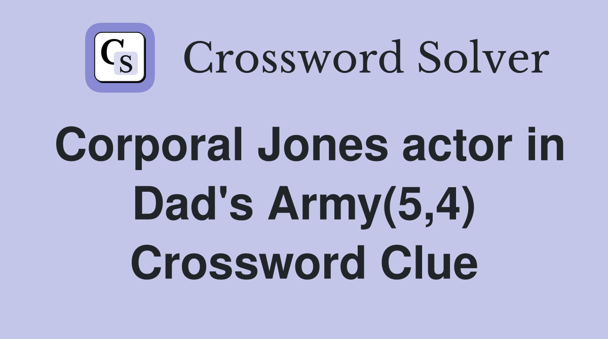 Corporal Jones actor in Dad's Army(5,4) Crossword Clue