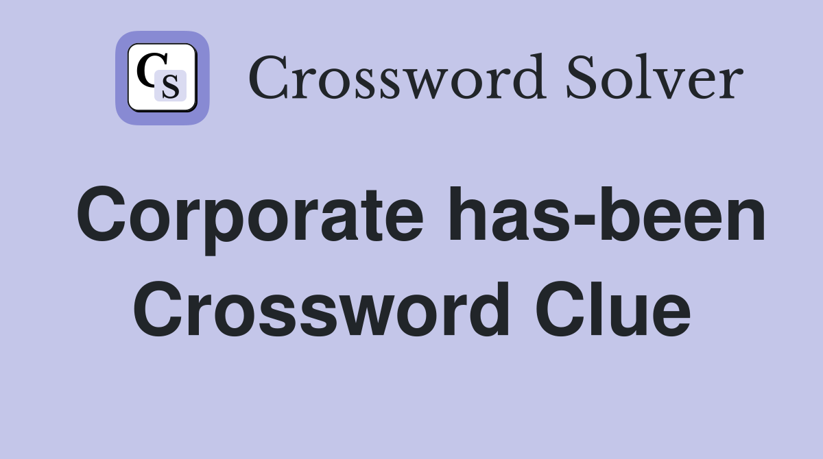 Corporate has-been Crossword Clue