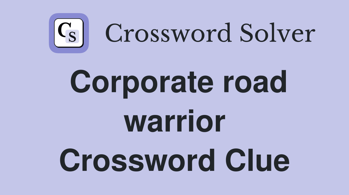 Corporate road warrior Crossword Clue
