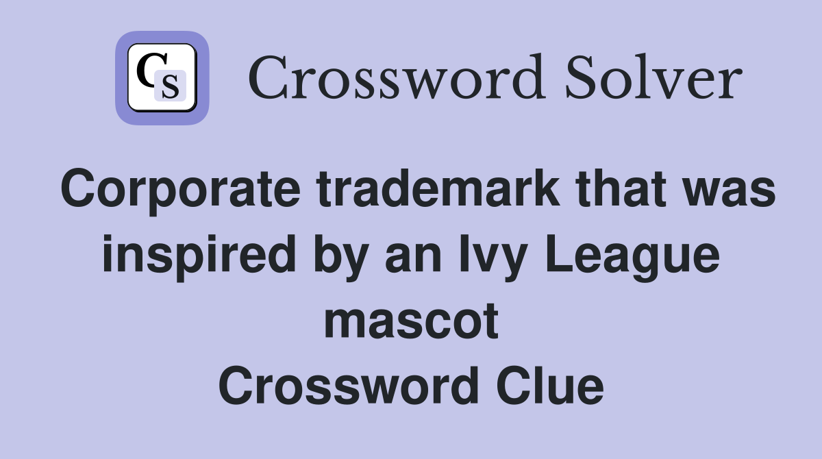Corporate trademark that was inspired by an Ivy League mascot Crossword Clue