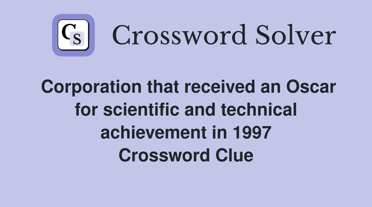 Corporation that received an Oscar for scientific and technical achievement in 1997 Crossword Clue
