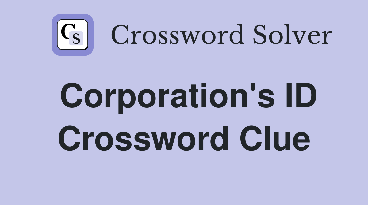 Corporation's ID Crossword Clue