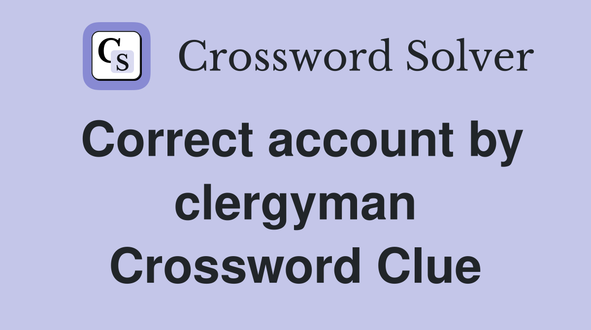 Correct account by clergyman Crossword Clue