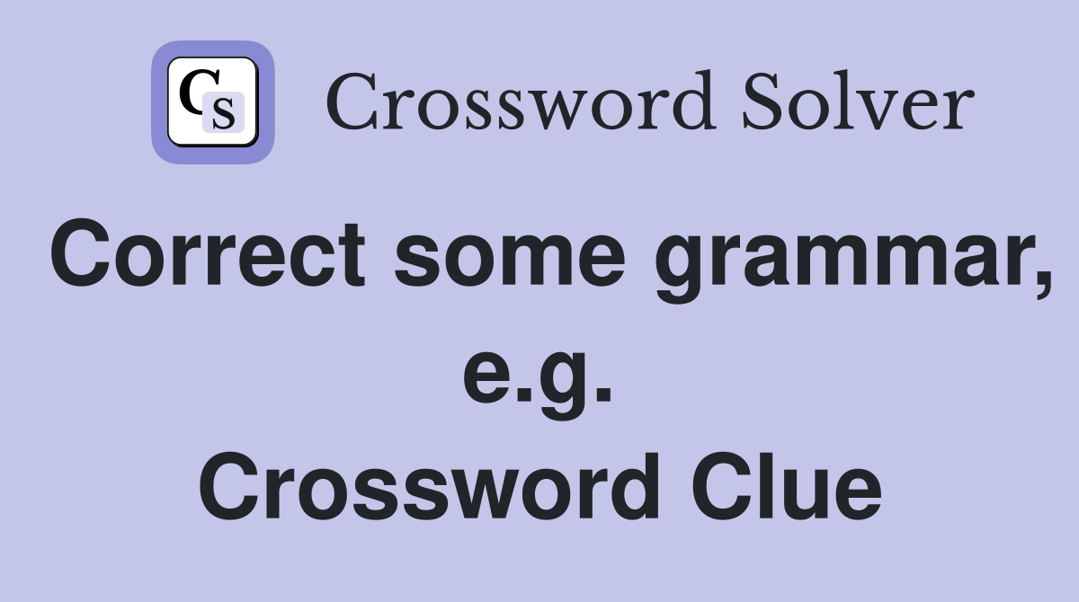 Correct some grammar, e.g. Crossword Clue