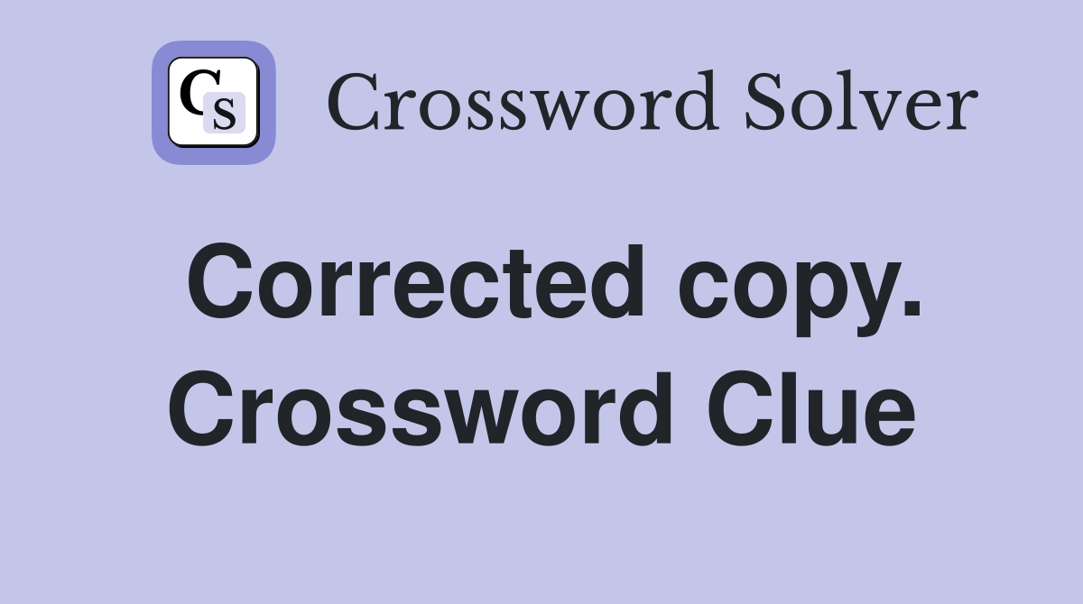 Corrected copy. Crossword Clue
