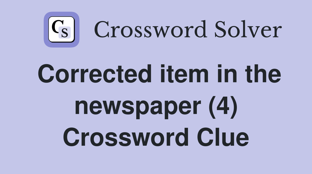 Corrected item in the newspaper (4) Crossword Clue