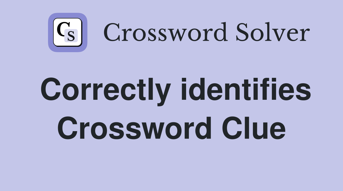 Correctly identifies Crossword Clue