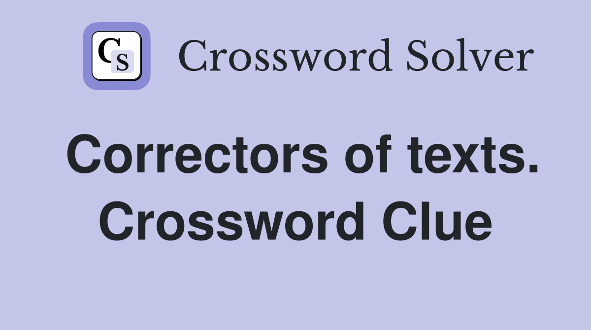 Correctors of texts. Crossword Clue