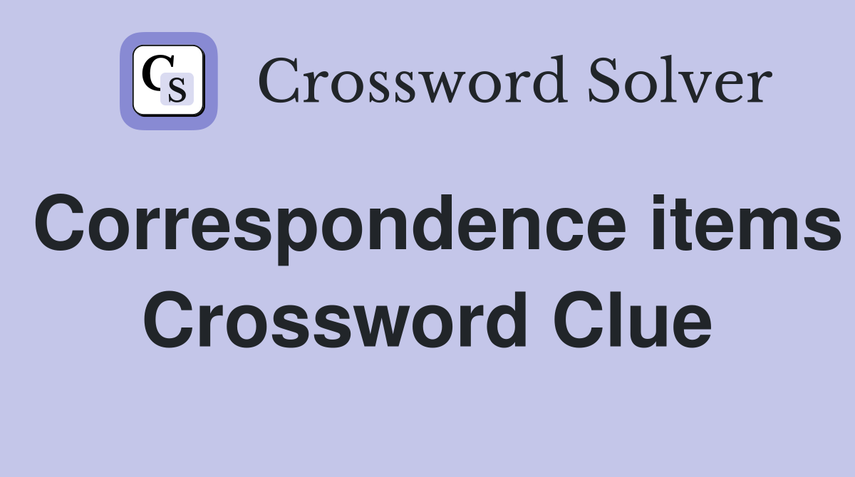 Correspondence items Crossword Clue
