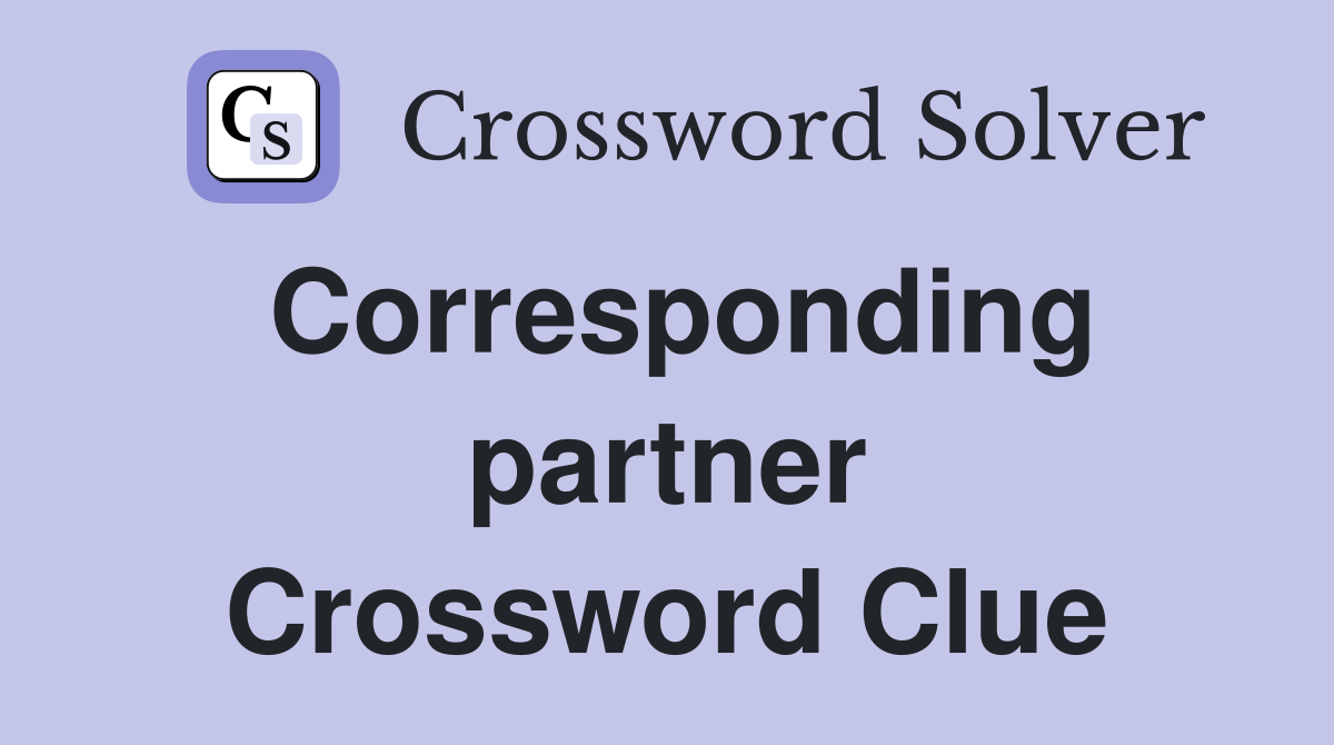 Corresponding partner Crossword Clue