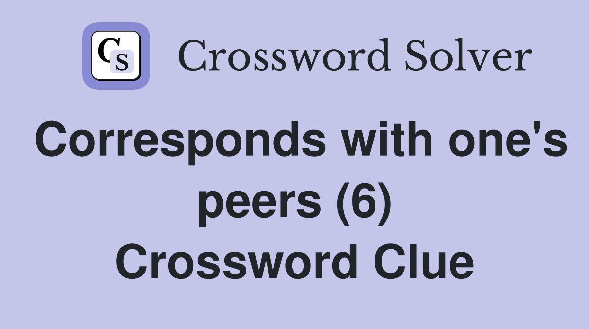 Corresponds with one's peers (6) Crossword Clue