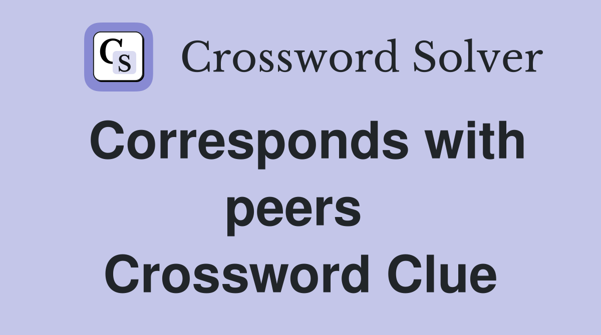 Corresponds with peers  Crossword Clue