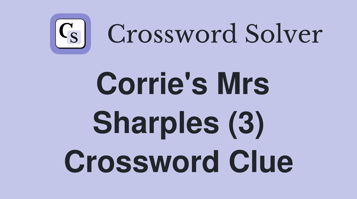 Corrie's Mrs Sharples (3) Crossword Clue