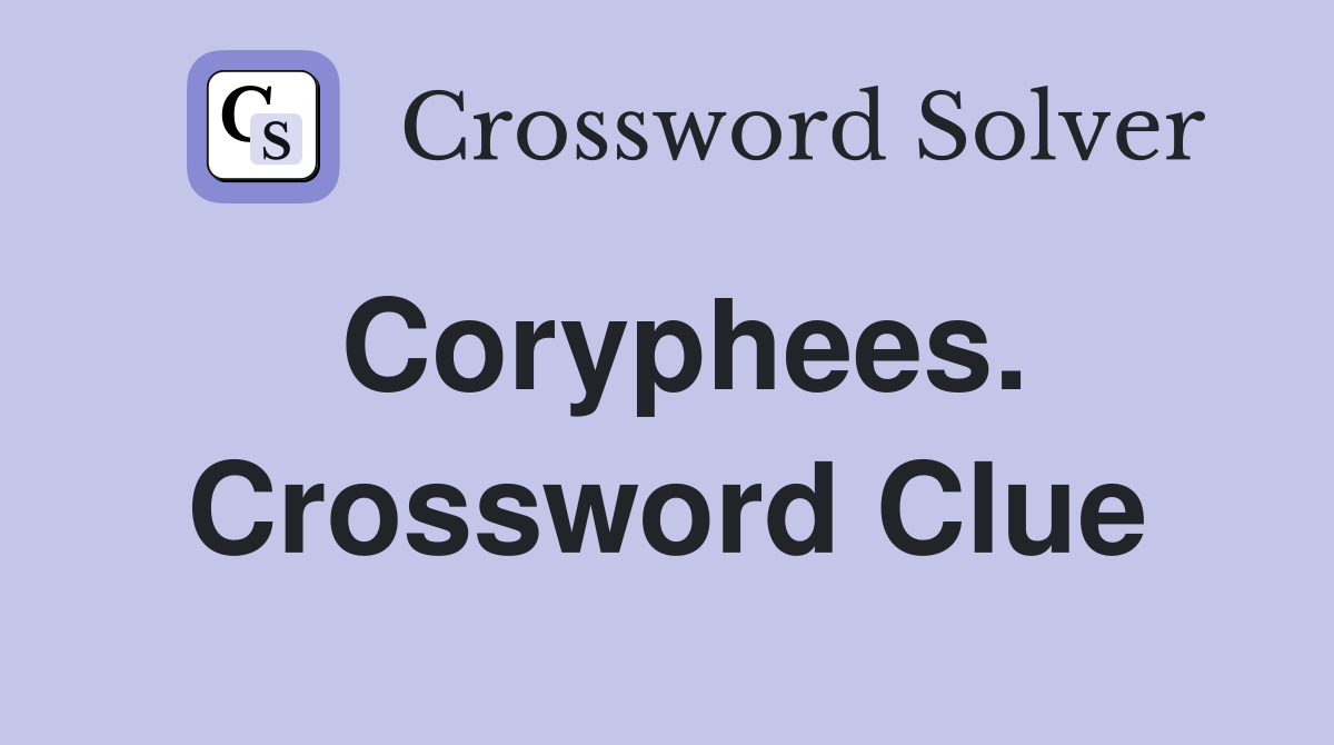 Coryphees. Crossword Clue