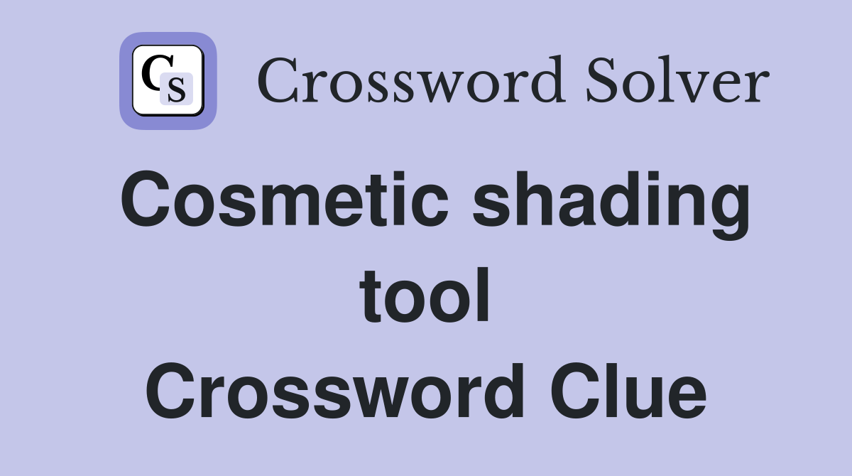 Cosmetic shading tool Crossword Clue